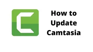 How to Update or Upgrade Camtasia