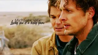 Michael & Alex || Loving you is a losing game
