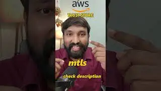 ☁️ AWS 👨‍💻 Trust Store 🔐 Explained 🔥#aws #awscertification