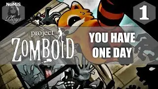 PROJECT ZOMBOID | YOU HAVE ONE DAY CHALLENGE | PART 1