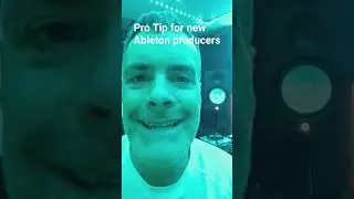 Pro Tip for new Ableton producers 