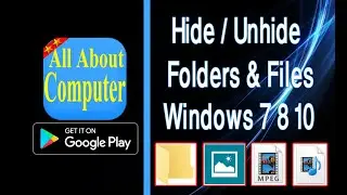 How to hide files and folders in Windows 10 | Unhide files and folders in windows 7/8/8.1/10