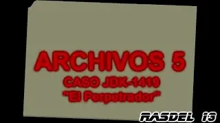 Creepy Pasta ARCHIVOS 5 [Loquendo]