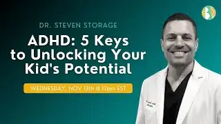 BLOOM | ADHD: 5 Keys to Unlocking Your Kid's Potential with Dr. Steven Storage