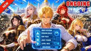 Millionaire Travels Back 4,000 Years, Unlocks God System, and Builds the Strongest Kingdom with Guns