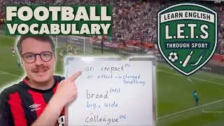 Learn English Through Sport: Impact, broad & colleague from Arsenal vs AFC Bournemouth in the EPL