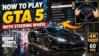 How To Play GTA 5 With Logitech G29 Steering Wheel