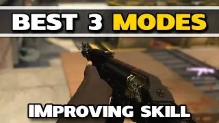 BEST 3 Game Modes to improve your Skill in CS:GO