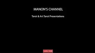 MANON'S CHANNEL #Tarot & #Art Tarot #Presentations