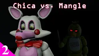 [SFM FNAF] Five Nights at Freddy's (Part 2) - Chica vs. Mangle [Tony Crynight]
