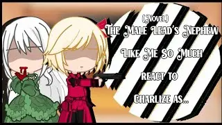 (Novel) The Male Lead's Nephew like me so much react to Charlize as | Sneakpeak | Read Desc