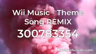 20 Popular Wii Roblox Music Codes/IDs (Working 2021)
