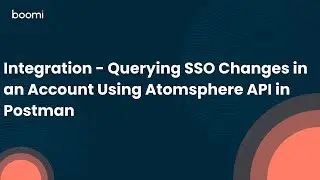 Integration - Querying SSO Changes in an Account Using Atomsphere API in Postman