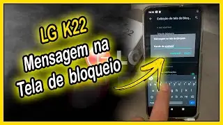 Como adicionar mensagem na tela de bloqueio do LG K22