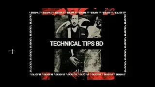 INTRODUCTION ।। TECHNICAL TIPS BD ।।