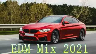 EDM MIX 2021- CAR MIX SOUND 2021- CAR BMW MUSIC - BASS BOOSTED SLOW REMIX -