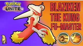 Blaziken |Pokemon Unite - The Kung Fu Chicken