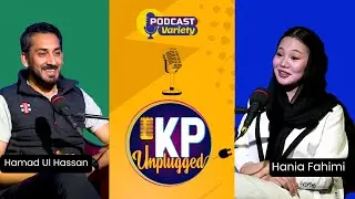 KP Unplugged Ep 05 | Hania Fahimi With Hamad Ul Hassan | International Cricket League Player