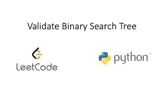 Leetcode - Validate Binary Search Tree (Python)