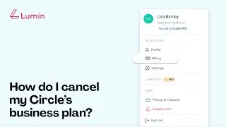 How to cancel a Lumin Circle business plan
