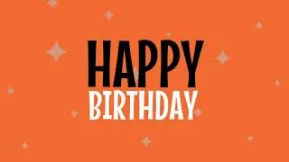 ♪♪ HAPPY BIRTHDAY ♪♪