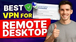 Best VPN for Remote Desktop: ZERO Lag & Military-Grade Security
