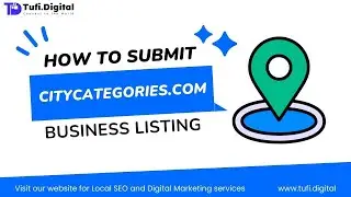 📍 A Beginner's Guide to Creating a Business Listing on CityCategories.com | Tufi Digital