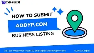 📍 A Beginner's Guide to Creating a Business Listing on addyp.com | Tufi Digital