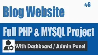 How to Create a Blog PHP & MySQL database #6 | Count post comment & Like