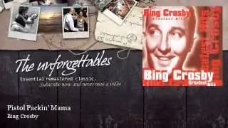 Bing Crosby - Pistol Packin' Mama