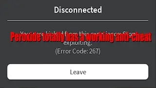 Peroxide has an awful anti cheat (ROBLOX)