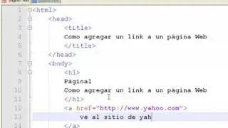 Cómo crear tu propia página web usando HTML : Cómo agregar un enlace en una página web