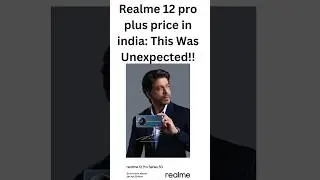 Realme 12 pro plus price in india: This Was Unexpected!!