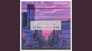 My Heart Is My Compass