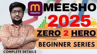 MEESHO Zero 2 HERO - Become a Successful Meesho Seller in 2025