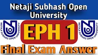 EPH 1 Final Exam Answers 2021 | NSOU BDP Physics Final Exam Answers | NSOU BDP EPH 1 Live Exam