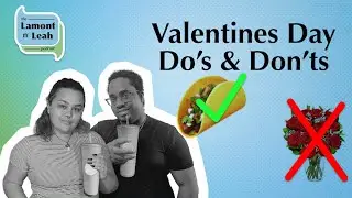 Things to do (and not do) for Valentines Day