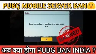 PUBG MOBILE SERVER BAN IN INDIA||AB KYA HOGA||PUBG MOBILE RELEASE DATE IN INDIA??