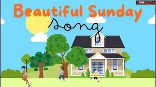 Beautiful Sunday Song/ Educational Songs / Do your homework, please.