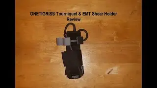 ONETIGRIS® Tourniquet & EMT Shear Holder Review
