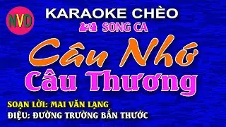 Karaoke chèo CÂU NHỚ CÂU THƯƠNG | SL Mai Văn Lạng - Điệu Đường trường bắn thước