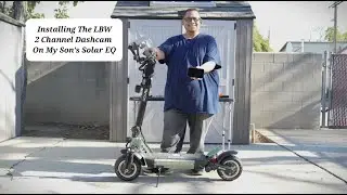 Installing The LBW 2 Channel DashCam On My Son's Solar EQ