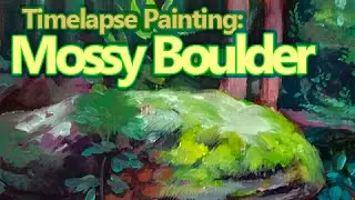 Painting a Mossy Boulder
