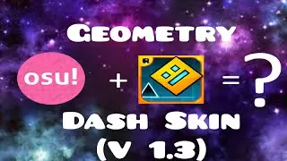 osu! (Geometry Dash skin V 1.3