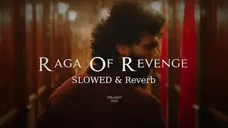 Dc - Raga Of Revenge (slowed Reverb)