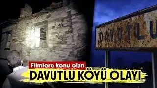 Haritalarda Sessiz, Hikâyesi Çok Gürültülü | Davutlu Köyü