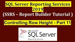 Control Row Height in SSRS - Part 11