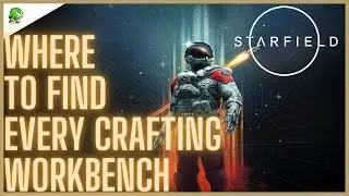 Starfield How to Get Every Crafting Workbench