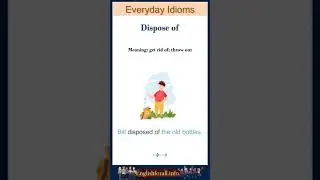 Dispose of meaning | dispose of in a sentence | Common English Idioms 
