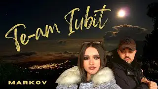 Markov - Te-am iubit ( Official Video )